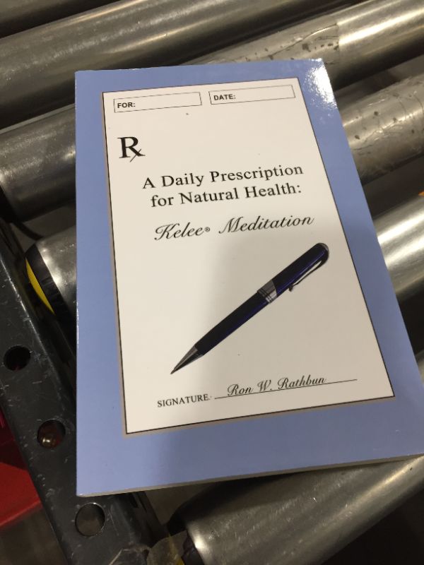 Photo 2 of A Daily Prescription for Natural Health: Kelee(r) Meditation
