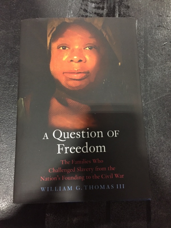 Photo 2 of A Question of Freedom: The Families Who Challenged Slavery from the Nation’s Founding to the Civil War Hardcover 
