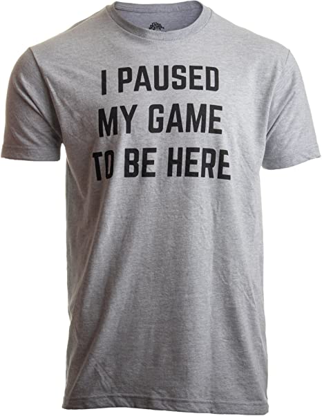 Photo 1 of I Paused My Game to Be Here | Funny Video Gamer Humor Joke for Kids T-Shirt (S)
