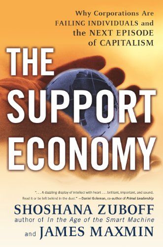 Photo 1 of The Support Economy: Why Corporations Are Failing Individuals and the Next Episode of Capitalism. HARDCOVER
