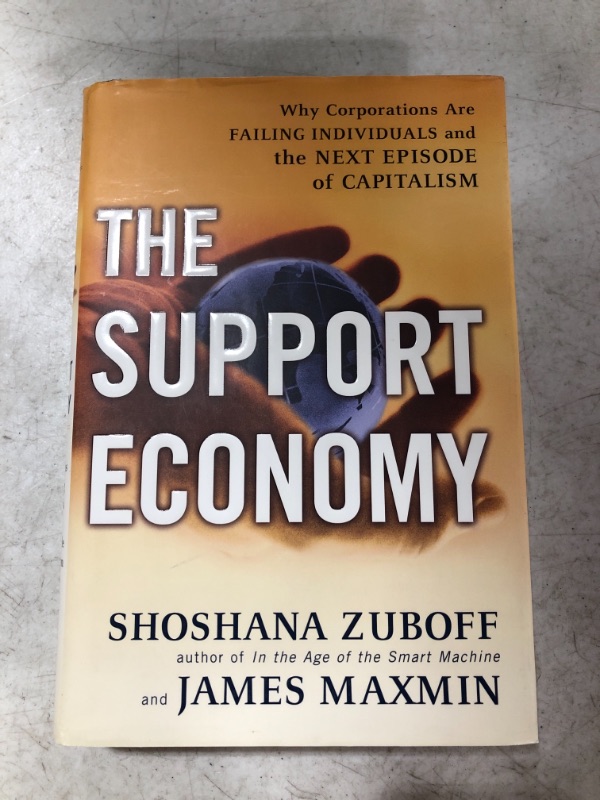 Photo 2 of The Support Economy: Why Corporations Are Failing Individuals and the Next Episode of Capitalism. HARDCOVER
