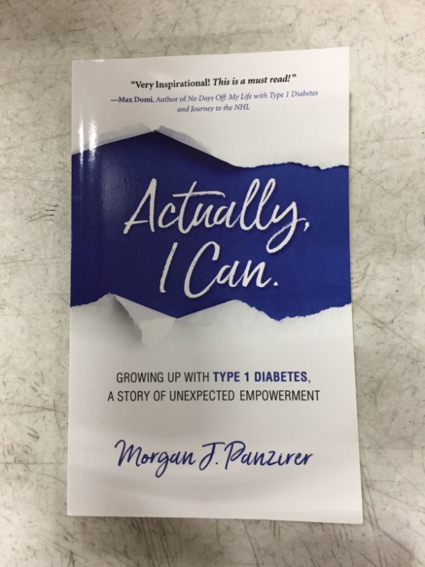 Photo 2 of Actually, I Can.: Growing Up with Type 1 Diabetes, A Story of Unexpected Empowerment Paperback – June 9, 2020
