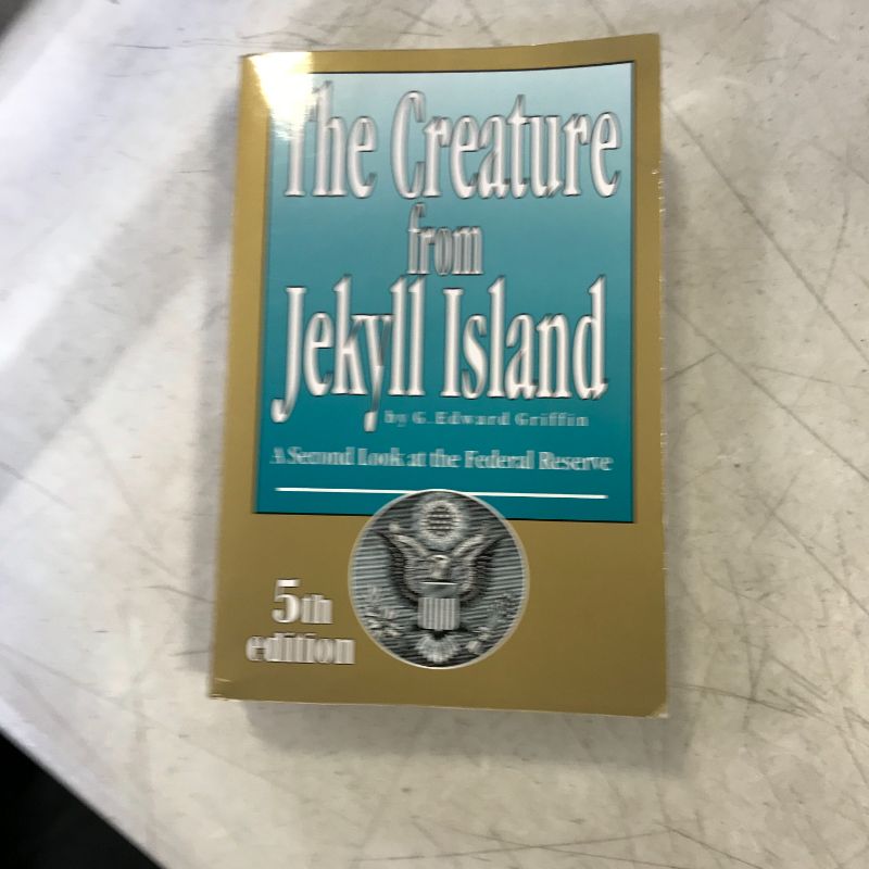 Photo 2 of The Creature from Jekyll Island: A Second Look at the Federal Reserve