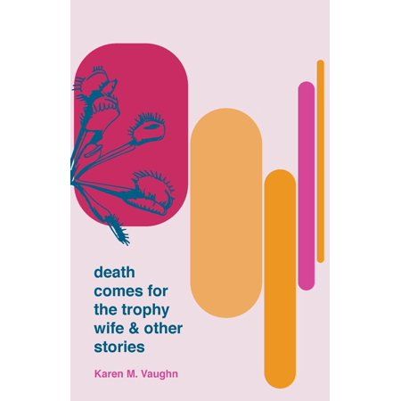 Photo 1 of Book: Death Comes for the Trophy Wife and Other Stories (Paperback)
