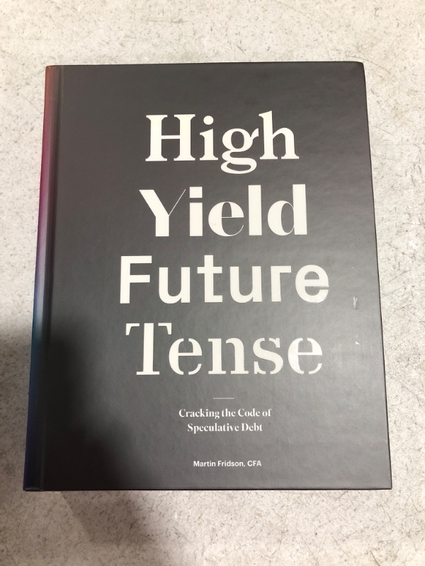 Photo 2 of High Yield, Future Tense Cracking the Code of Speculative Debt Hardcover – Unabridged, January 1, 2015
