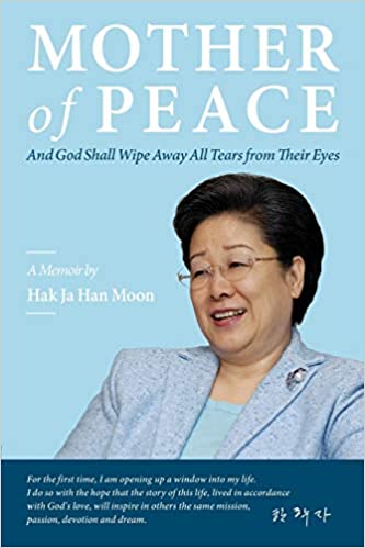 Photo 1 of Mother of Peace: A Memoir by Hak Ja Han Moon Paperback – June 17, 2020
