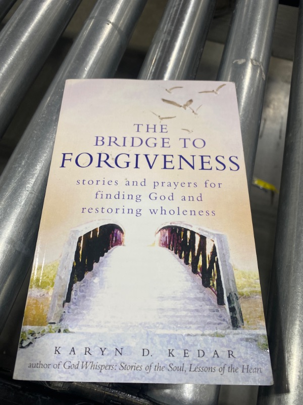 Photo 2 of The Bridge to Forgiveness: Stories and Prayers for Finding God and Restoring Wholeness
