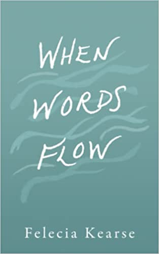 Photo 1 of When Words Flow: A Cluster of Poems and Notes from a Woman and Seeker of Life Paperback – November 5, 2021
