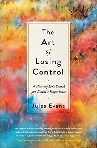Photo 1 of The Art of Losing Control: A Philosopher's Search for Ecstatic Experience Paperback– May 9, 2017
