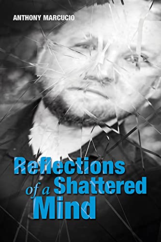 Photo 1 of Reflections of a Shattered Mind PAPERBACK EDITION.
