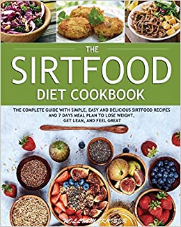 Photo 1 of The Sirtfood Diet Cookbook: The Complete Guide with Simple, Easy and Delicious Sirtfood Recipes and 7 Days Meal Plan to Lose Weight, Get Lean, and Feel Great (1) Paperback – May 1, 2020
