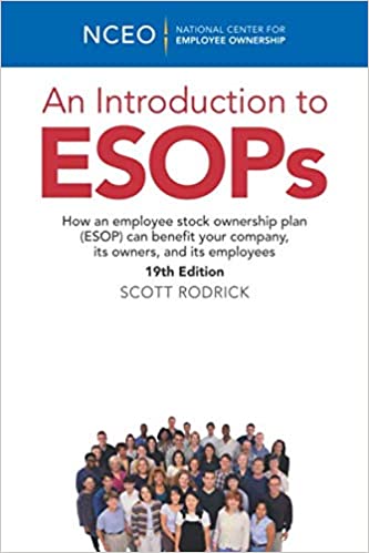Photo 1 of An Introduction to ESOPs, 19th Edition: How an employee stock ownership plan (ESOP) can benefit your company, its owners, and its employees Paperback – May 12, 2020
