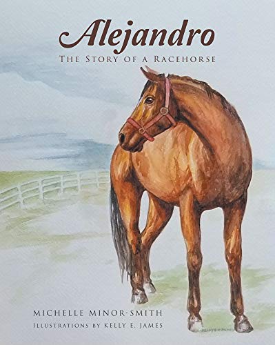 Photo 1 of Alejandro: The Story of a Racehorse Paperback – Illustrated, October 4, 2019

