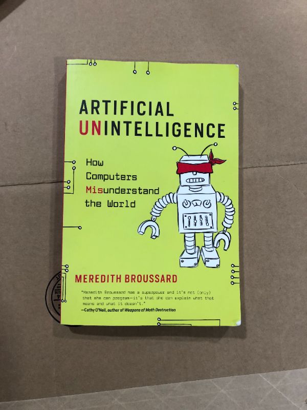 Photo 2 of Artificial Unintelligence: How Computers Misunderstand the World (The MIT Press)