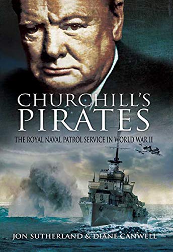 Photo 1 of Churchill's Pirates: The Royal Naval Patrol Service in World War II Kindle Edition
