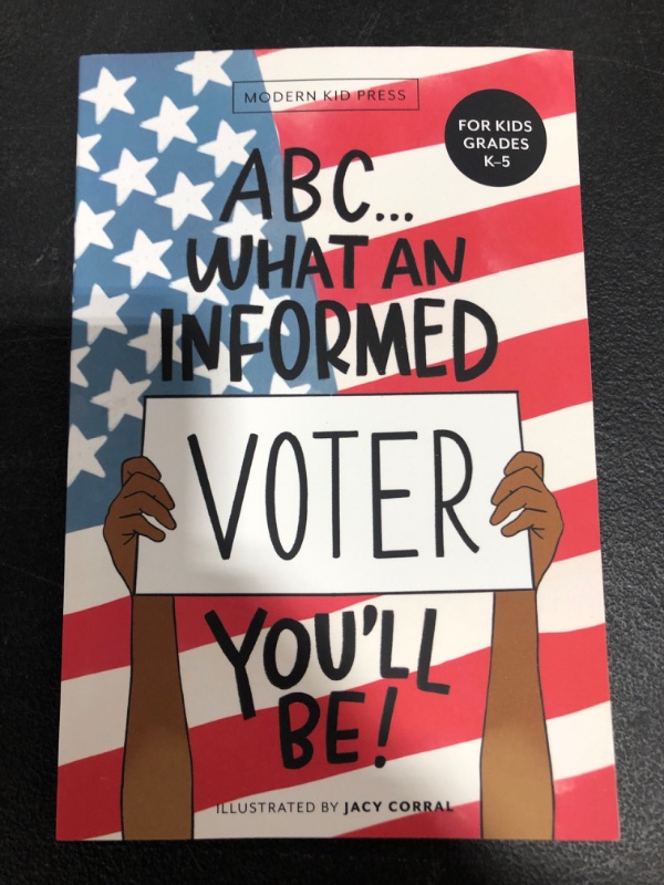 Photo 2 of ABC What an Informed Voter You'll Be! (For Kids Grades K - 5th): An A to Z Overview of US Government, American Politics and Elections for Children Paperback – September 24, 2020
