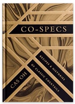 Photo 1 of CO Specs: Recipes & Histories of Classic Cocktails