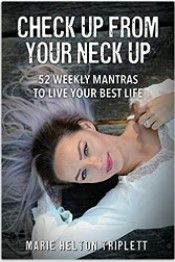 Photo 1 of Check Up From Your Neck Up: 52 Weekly Mantras To Live Your Best Life