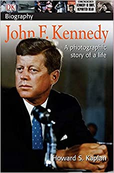 Photo 1 of DK Biography: John F. Kennedy: A Photographic Story of a Life Paperback – Illustrated, August 23, 2004
