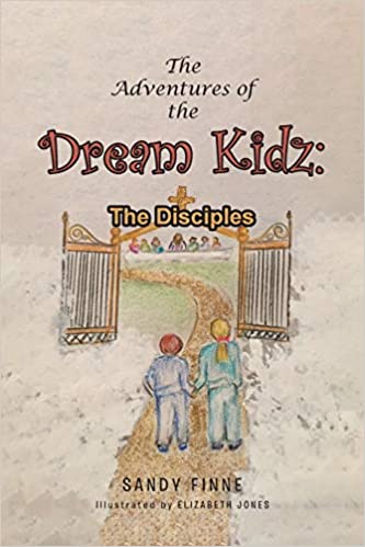 Photo 1 of The Adventures of the Dream Kidz: The Disciples Paperback – March 11, 2020
