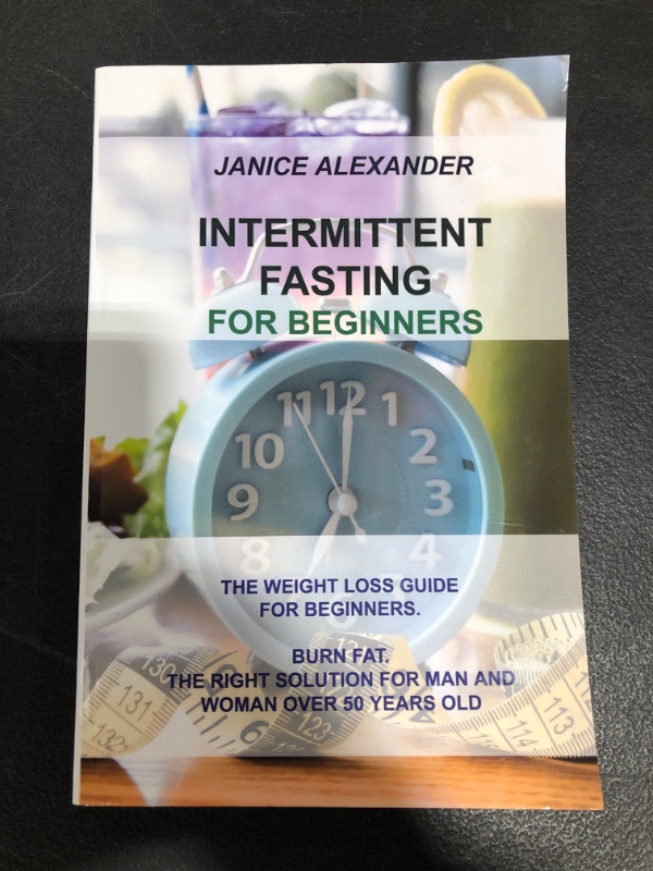 Photo 2 of Intermittent Fasting for Beginners: The Weight Loss Guide for Beginners. Burn Fat. the Right Solution for Man and Woman Over 50 Years Old Paperback
