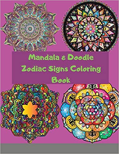 Photo 1 of Mandala & Doodle Zodiac Signs Coloring Book: Creative Haven Astrology Designs, Stress Relieving For Adults Teens Kids Paperback
