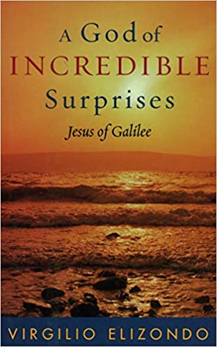 Photo 1 of A God of Incredible Surprises: Jesus of Galilee (Celebrating Faith: Explorations in Latino Spirituality and Theology) Hardcover – November 10, 2003
