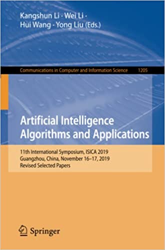Photo 1 of Artificial Intelligence Algorithms and Applications: 11th International Symposium, ISICA 2019, Guangzhou, China, November 16–17, 2019, Revised ... in Computer and Information Science, 1205) 1st ed. 2020 Edition
