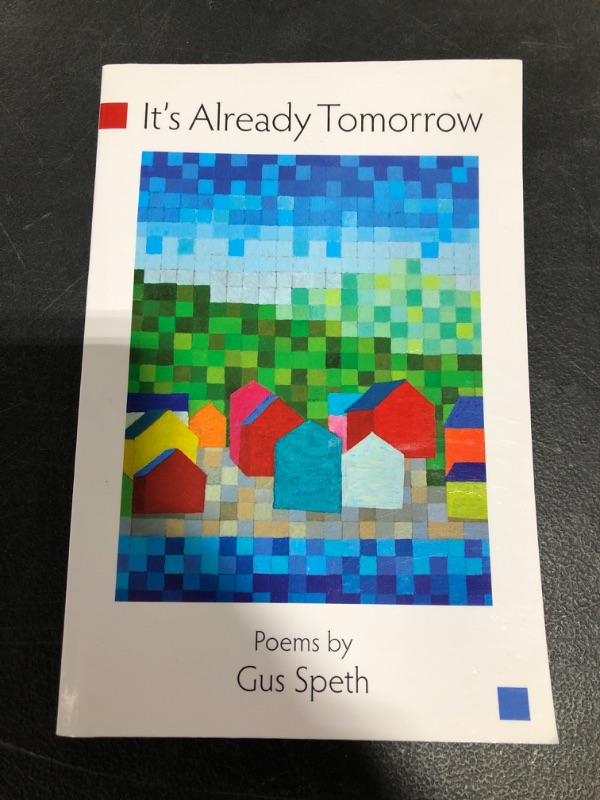 Photo 2 of It's Already Tomorrow: Poems by Gus Speth Paperback – May 7, 2020
