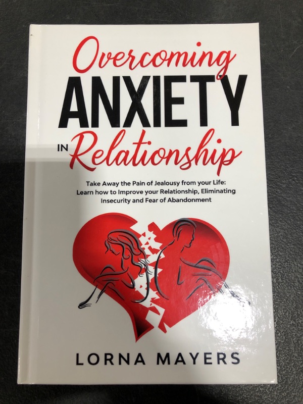Photo 2 of Overcoming Anxiety in Relationship: Take Away the Pain of Jealousy from your Life: Learn how to Improve your Relationship, Eliminating Insecurity and ... (Emotional Intelligence Mastery 2.0) Hardcover
