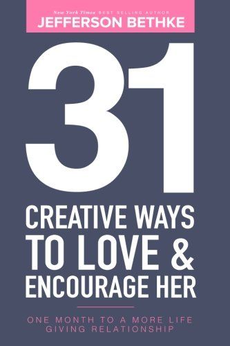 Photo 1 of 
31 Creative Ways To Love & Encourage Her: One Month To a More Life Giving Relationship (31 Day Challenge) (Volume 1) Paperback – June 3, 2016
