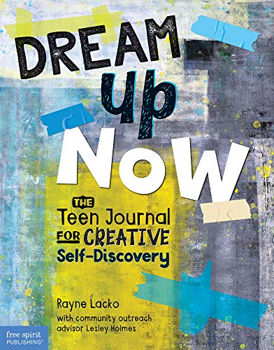 Photo 1 of Dream Up Now ™: The Teen Journal for Creative Self-Dis.covery Paperback – September 21, 2020
