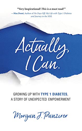 Photo 1 of Actually, I Can.: Growing Up with Type 1 Diabetes, A Story of Unexpected Empowerment Paperback