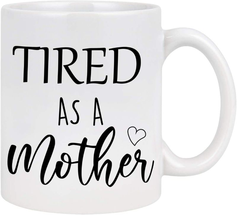 Photo 1 of New Mom Mug Tired As a Mother Mug Funny Mom Coffee Mug Best Mothers Day Gifts from Daughter Son Gifts for New Mom Mother's Day Birthday Gifts for Mom 11 Oz