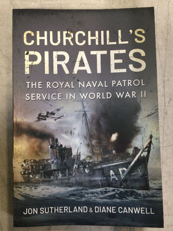 Photo 3 of Churchill's Pirates: The Royal Naval Patrol Service in World War II Paperback 
