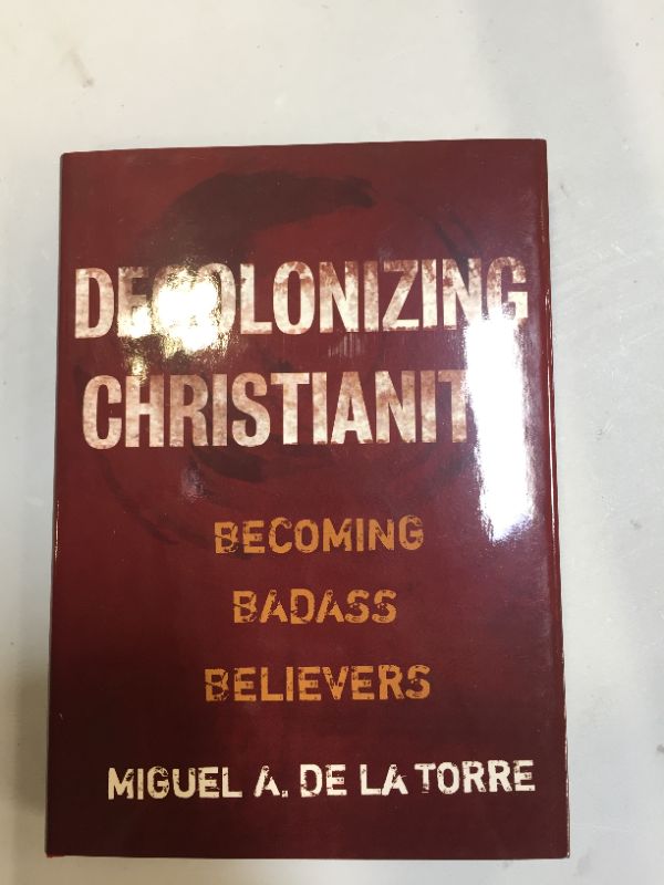 Photo 2 of Decolonizing Christianity: Becoming Badass Believers Hardcover – March 30, 2021