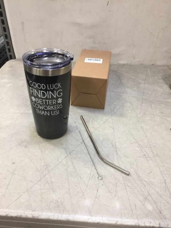 Photo 2 of " good luck finding better co workers then us " cup straw and cleaner 