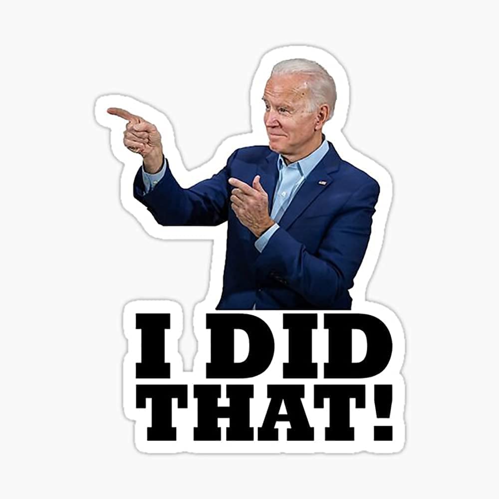 Photo 1 of 100pc I Did That Biden 3 Inch x 3 Inch Stickers Gas Pump , That's All Me I Did That pack of 2
