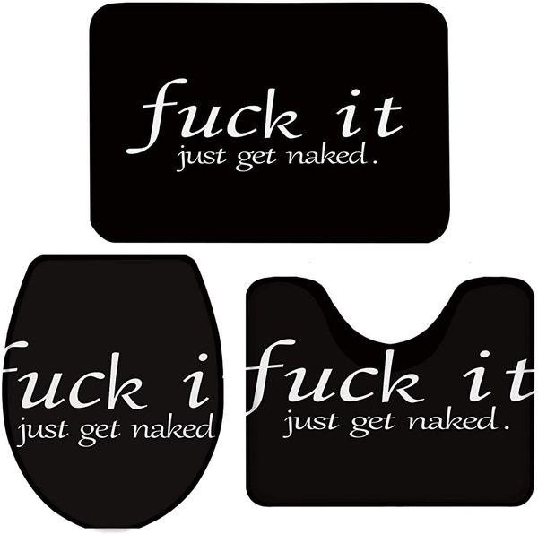 Photo 1 of 3-Piece Bath Rug and Mat Sets, Fuck it Just Get Naked Non-Slip Bathroom Doormat Runner Rugs, Toilet Seat Cover, U-Shaped Toilet Floor Mat Black and White Funny Words Large