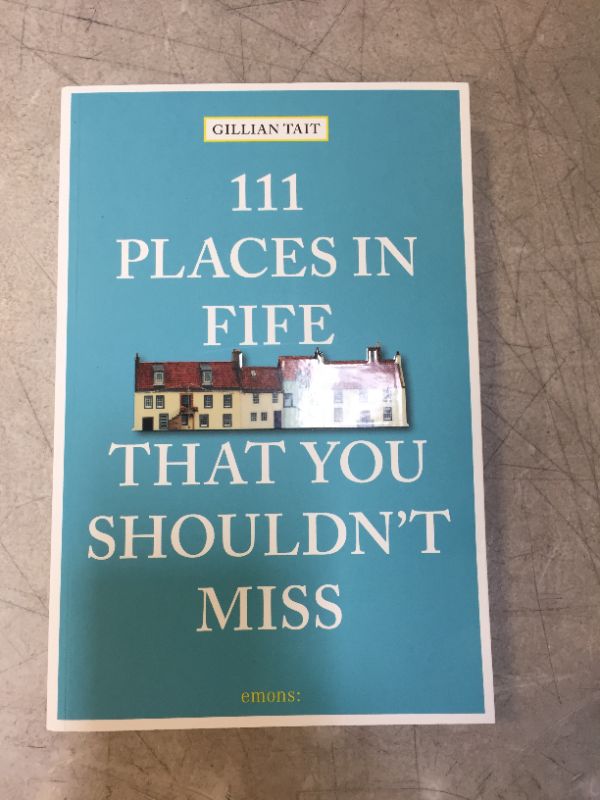 Photo 2 of 111 Places in Fife That You Shouldn't Miss (111 Places in .... That You Must Not Miss) Paperback