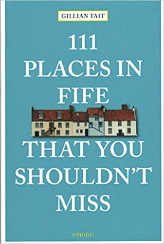 Photo 1 of 111 Places in Fife That You Shouldn't Miss (111 Places in .... That You Must Not Miss) Paperback