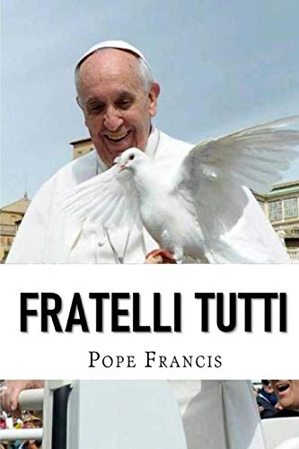Photo 1 of 16 pack - Fratelli Tutti: Encyclical letter on Fraternity and Social Friendship Paperback – October 26, 2020
