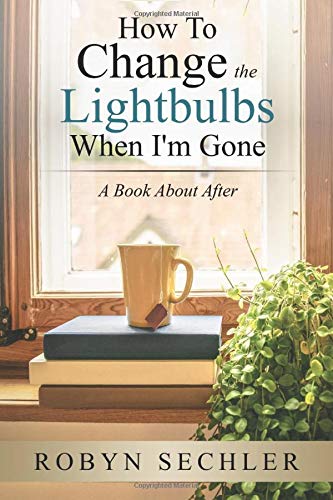 Photo 1 of How to Change the Lightbulbs When I'm Gone: a Book About After 5 ct
