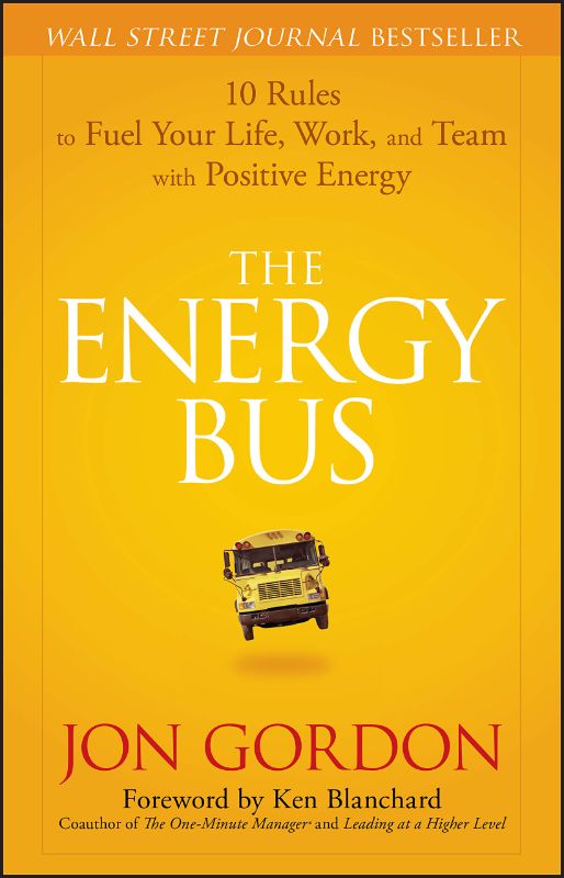 Photo 1 of ***SLIGHTLY WARPED*** (Softcover) The Energy Bus: 10 Rules to Fuel Your Life, Work, and Team with Positive Energy