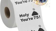 Photo 1 of 75th Birthday Decorations For Men Women - Toilet Paper 75 Birthday Gifts Funny Joke Present - Novelty Great Hilarious Gag Laugh Toilet Paper
