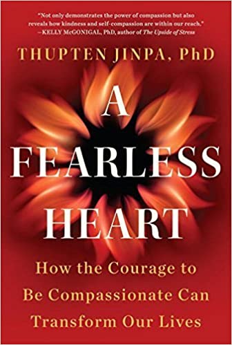 Photo 1 of A Fearless Heart: How the Courage to Be Compassionate Can Transform Our Lives by Thupten Jinpa (2015-05-05) Hardcover – January 1, 2015
