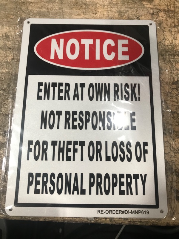 Photo 2 of Not Responsible For Theft Or Loss Of Personal Property Sign, 2Pack Notice Enter at Own Risk Sign, Caution Safety Signs, 10"x 7" - .040 Aluminum Reflective Sign UV Protected and Weatherproof