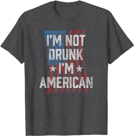 Photo 1 of I'm Not Drunk I'm American Patriotic 4th Of July T-Shirt small