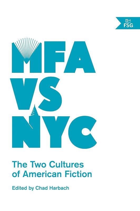 Photo 1 of MFA vs NYC: The Two Cultures of American Fiction Paperback – February 25, 2014
