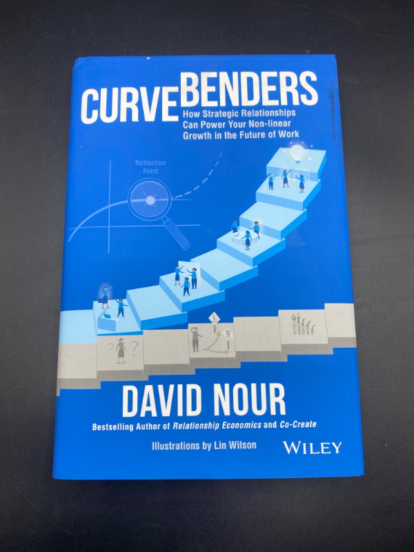Photo 2 of Curve Benders: How Strategic Relationships Can Power Your Non-linear Growth in the Future of Work